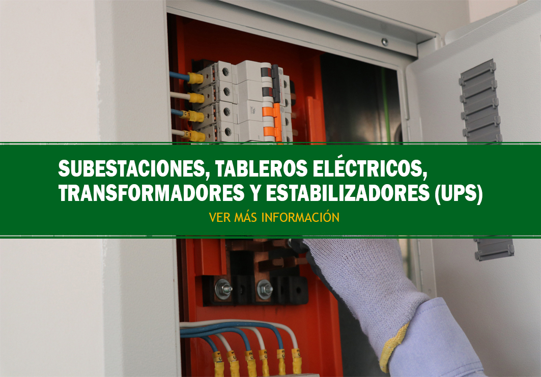 SUBESTACIONES, TABLEROS ELÉCTRICOS, TRANSFORMADORES Y ESTABILIZADORES (UPS) (1)